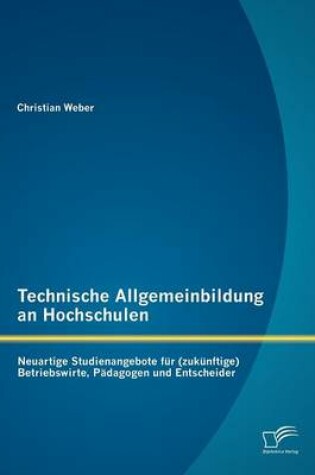 Cover of Technische Allgemeinbildung an Hochschulen