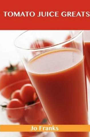 Cover of Tomato Juice Greats