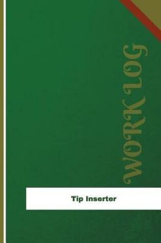 Cover of Tip Inserter Work Log