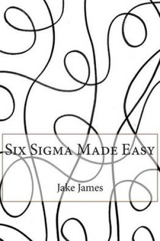 Cover of Six SIGMA Made Easy