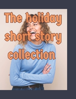 Book cover for The holiday short story collection