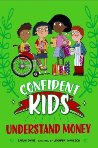 Cover of Confident Kids!: Understand Money