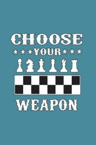 Cover of Choose Your Weapon
