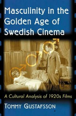 Cover of Masculinity in the Golden Age of Swedish Cinema