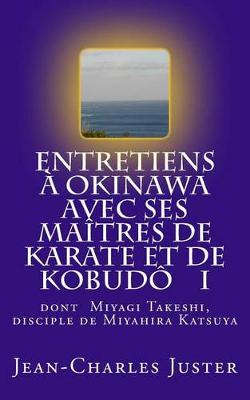 Cover of Entretiens A Okinawa Avec Ses Maitres de Karate Et de Kobudo I
