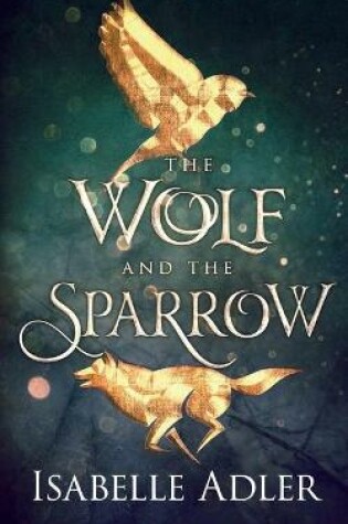 Cover of The Wolf and the Sparrow