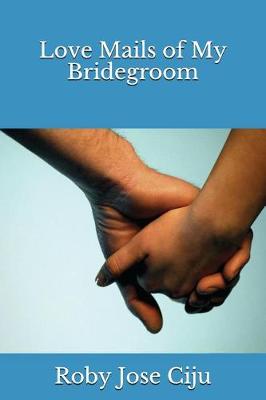 Book cover for Love Mails of My Bridegroom