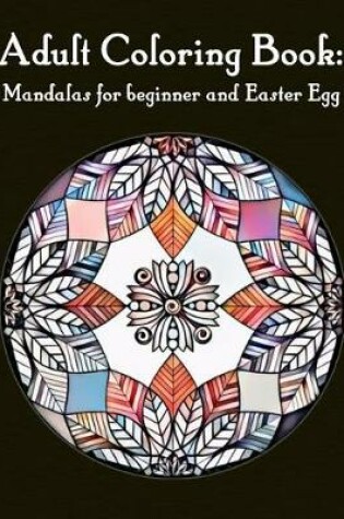Cover of Adult Mandala Easter Egg and beginner