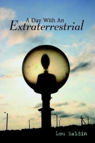 Cover of A Day With An Extraterrestrial