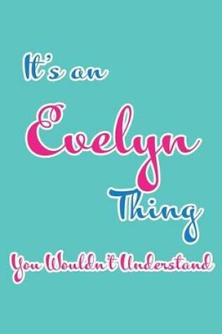 Cover of It's an Evelyn Thing You Wouldn't Understand