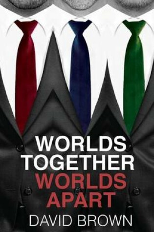 Cover of Worlds Together, Worlds Apart