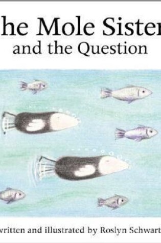 Cover of The Mole Sisters and Question