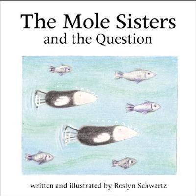 Book cover for The Mole Sisters and Question