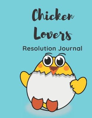 Book cover for Chicken Lovers Resolution Journal
