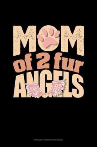 Cover of Mom Of 2 Fur Angels