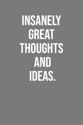Cover of Insanely Great Thoughts And Ideas.