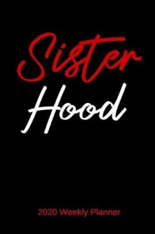 Cover of Sister Hood 2020 Weekly Planner