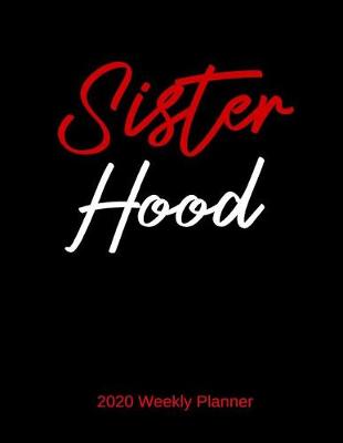 Book cover for Sister Hood 2020 Weekly Planner