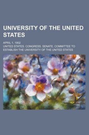 Cover of University of the United States; April 1, 1902