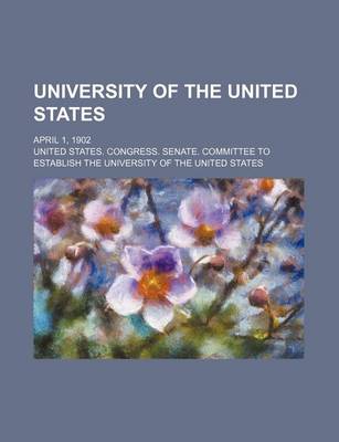 Book cover for University of the United States; April 1, 1902