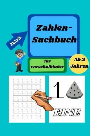 Cover of Zahlen Suchbuch -Tracing-Buch für Vorschulkinder im Alter von 3-5 Jahren