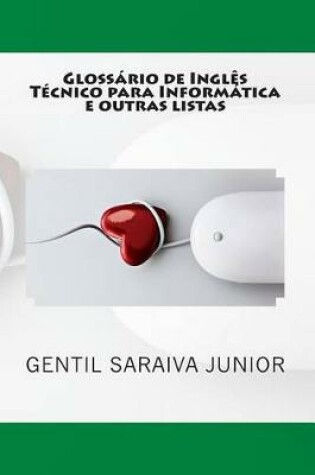 Cover of Glossario de Ingles Tecnico para Informatica e outras listas