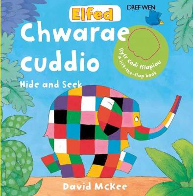 Book cover for Cyfres Elfed: Elfed yn Chwarae Cuddio/Elfed Hide and Seek