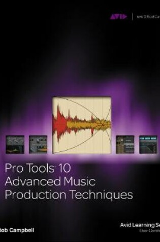 Cover of Pro Tools 10 Advanced Music Production Techniques