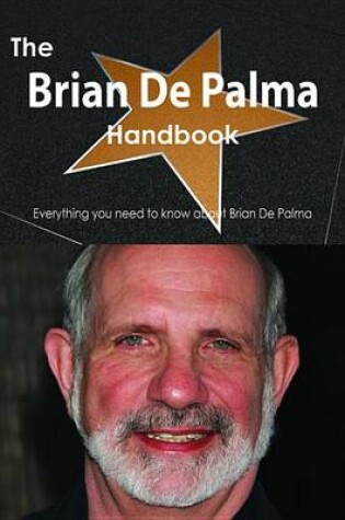 Cover of The Brian de Palma Handbook - Everything You Need to Know about Brian de Palma