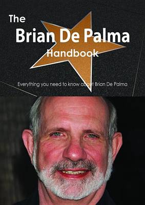 Book cover for The Brian de Palma Handbook - Everything You Need to Know about Brian de Palma