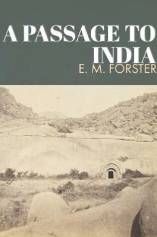 Cover of A Passage to India by E. Morgan Forster Unabridged 1924 Original Version