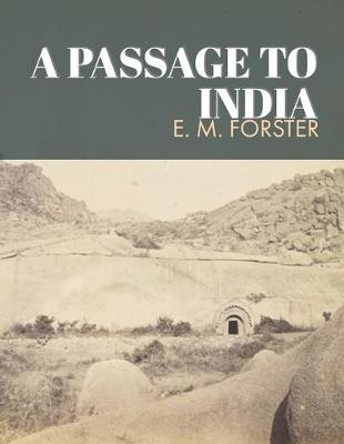 Book cover for A Passage to India by E. Morgan Forster Unabridged 1924 Original Version