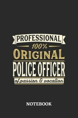 Cover of Professional Original Police Officer Notebook of Passion and Vocation