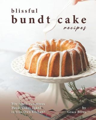 Book cover for Blissful Bundt Cake Recipes