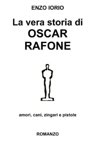 Cover of La Vera Storia Di Oscar Rafone