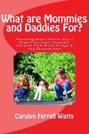 Book cover for What are Mommies and Daddies For?