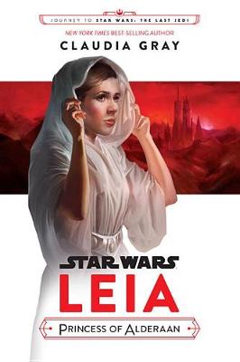 Book cover for Journey to Star Wars: The Last Jedi Leia, Princess of Alderaan