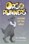 Book cover for Legend Of The Orgo (Orgo Runners: Book 4)