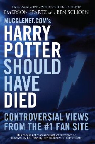Cover of Mugglenet.com's Harry Potter Should Have Died