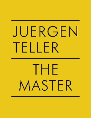 Book cover for Juergen Teller: The Master IV
