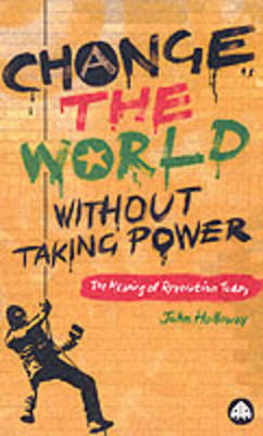 Book cover for Change the World without Taking Power