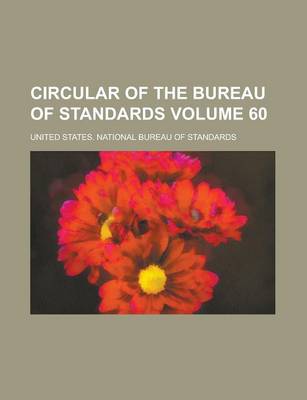 Book cover for Circular of the Bureau of Standards Volume 60