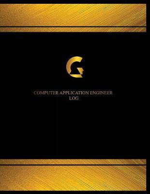Cover of Computer Application Engineer Log (Log Book, Journal - 125 pgs, 8.5 X 11 inches)