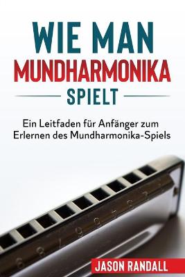 Book cover for Wie man Mundharmonika spielt