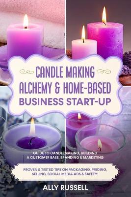 Book cover for Candle Making Alchemy & Home-Based Business Start-up