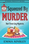 Book cover for Squeezed By Murder
