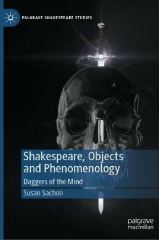 Cover of Shakespeare, Objects and Phenomenology