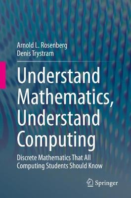 Book cover for Understand Mathematics, Understand Computing