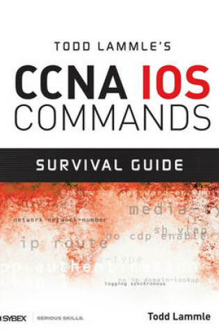 Cover of Todd Lammle's CCNA IOS Commands Survival Guide