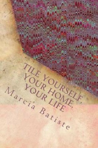 Cover of Tile Yourself, Your Home, Your Life